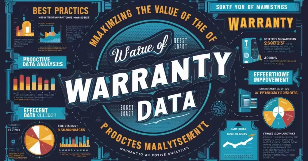 Best Practices for Maximizing the Value of Warranty Data