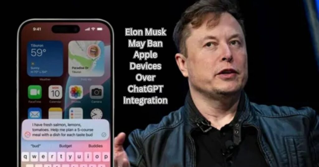 Elon Musk May Ban Apple Devices Over ChatGPT Integration