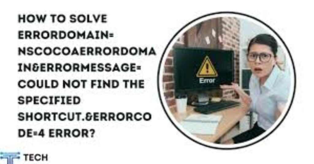 Solving: errordomain=nscocoaerrordomain&errormessage=could not find the specified shortcut. &errorcode=4